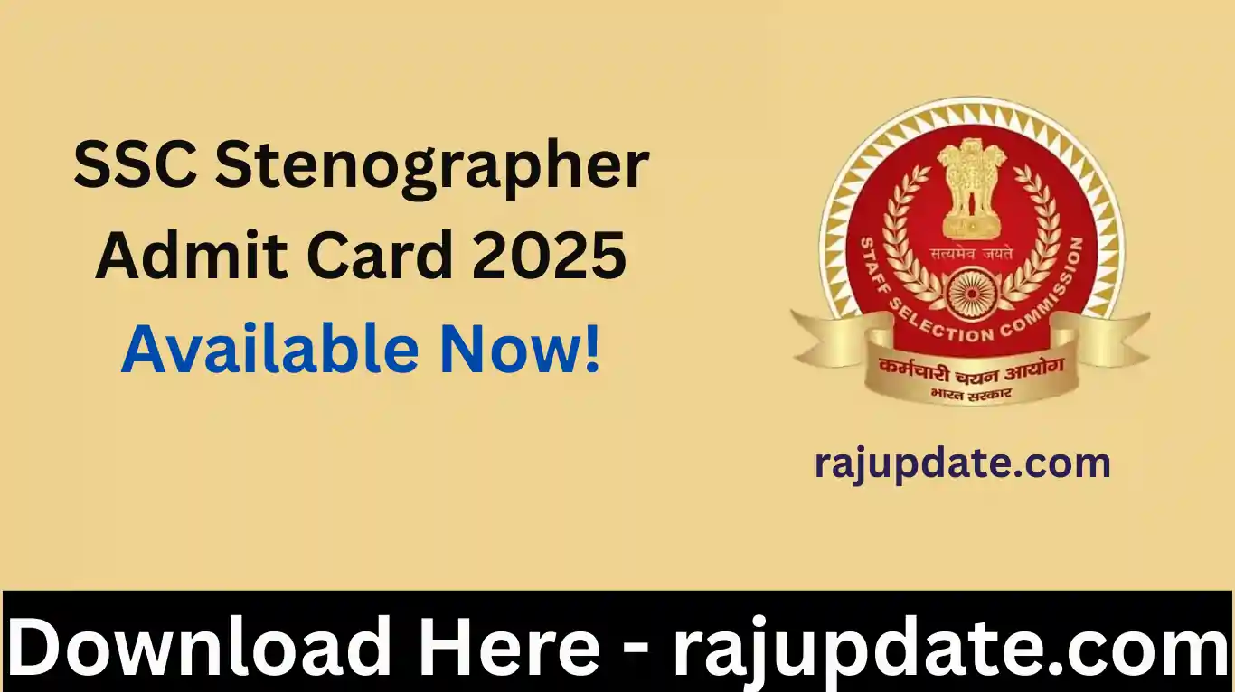 SSC Stenographer Admit Card 2025: Available Now! Download Here