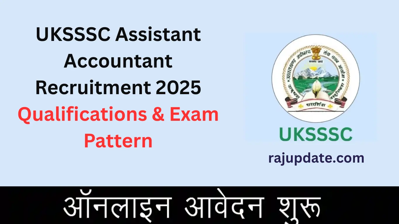 UKSSSC Assistant Accountant Recruitment 2025: Qualifications & Exam Pattern